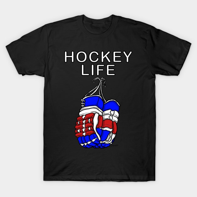 HOCKEY LIFE Ice Hockey Gloves T-Shirt by ScottyGaaDo